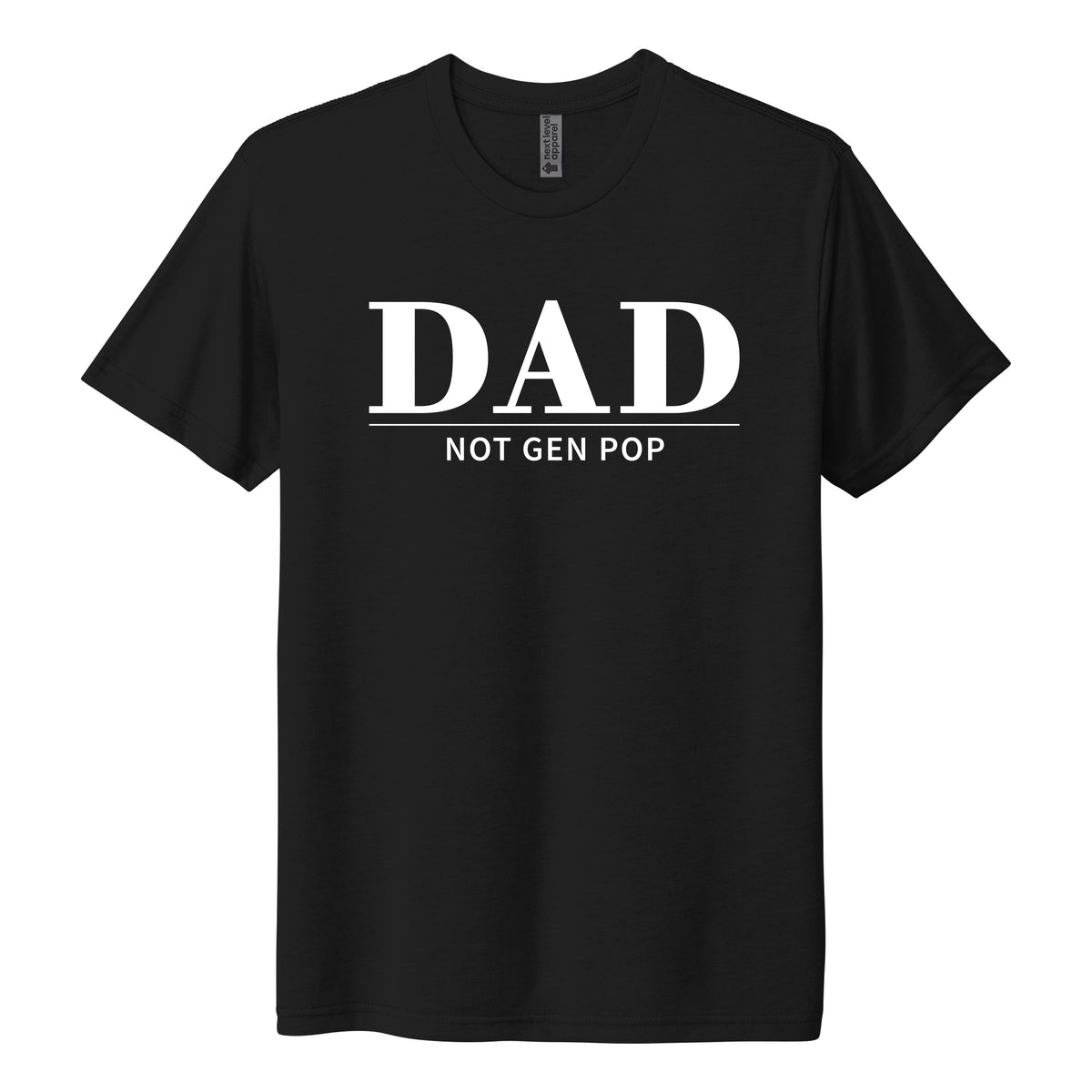 T-Shirt of the Month - "Not Gen Pop - DAD", Limited Edition Pricing.