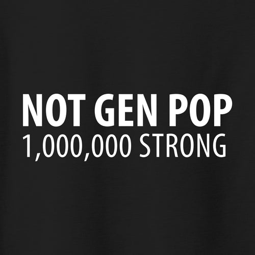 "Not Gen Pop - 1 Million Strong", Tri Blend T-Shirt - Black