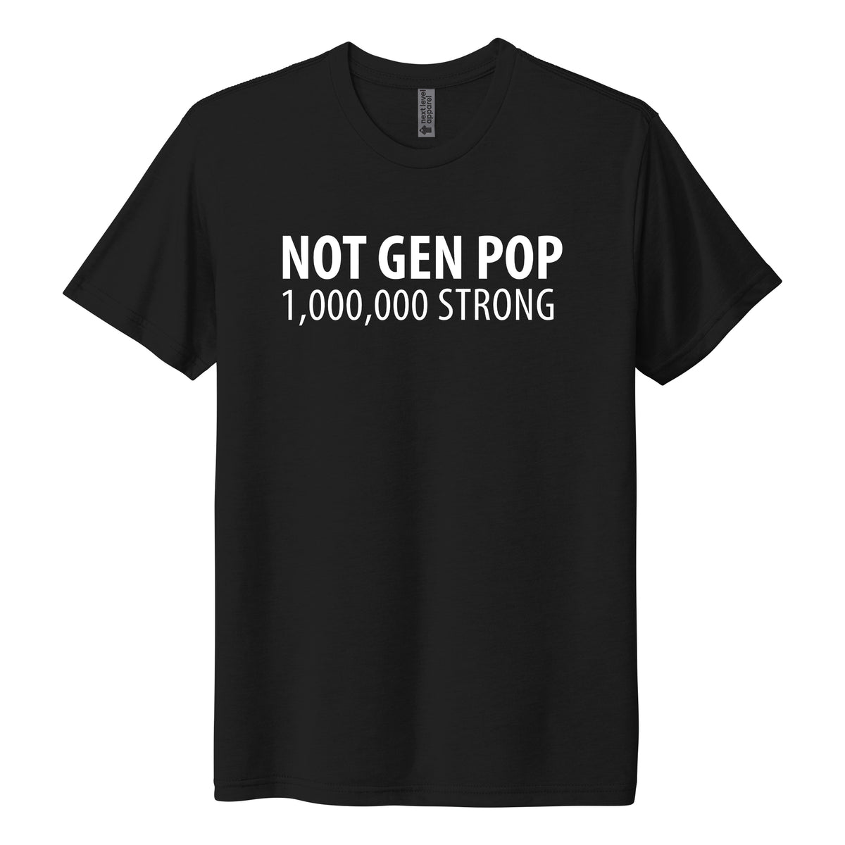 "Not Gen Pop - 1 Million Strong", Tri Blend T-Shirt - Black