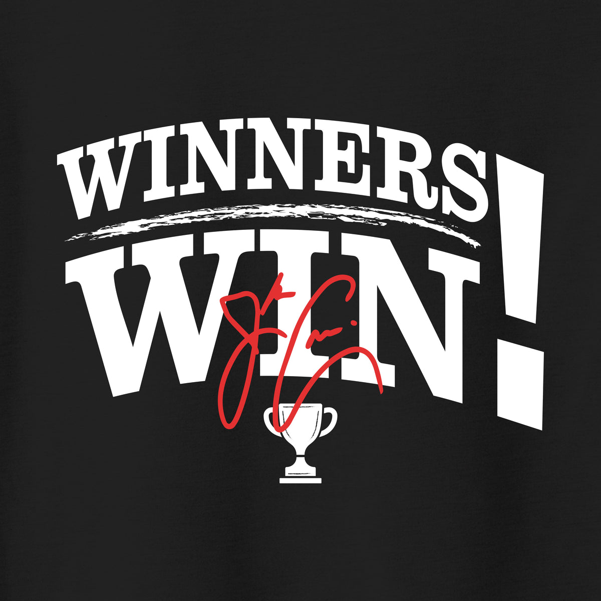 "Winners Win", Tri Blend T-Shirt- Limited Edition Pricing-August