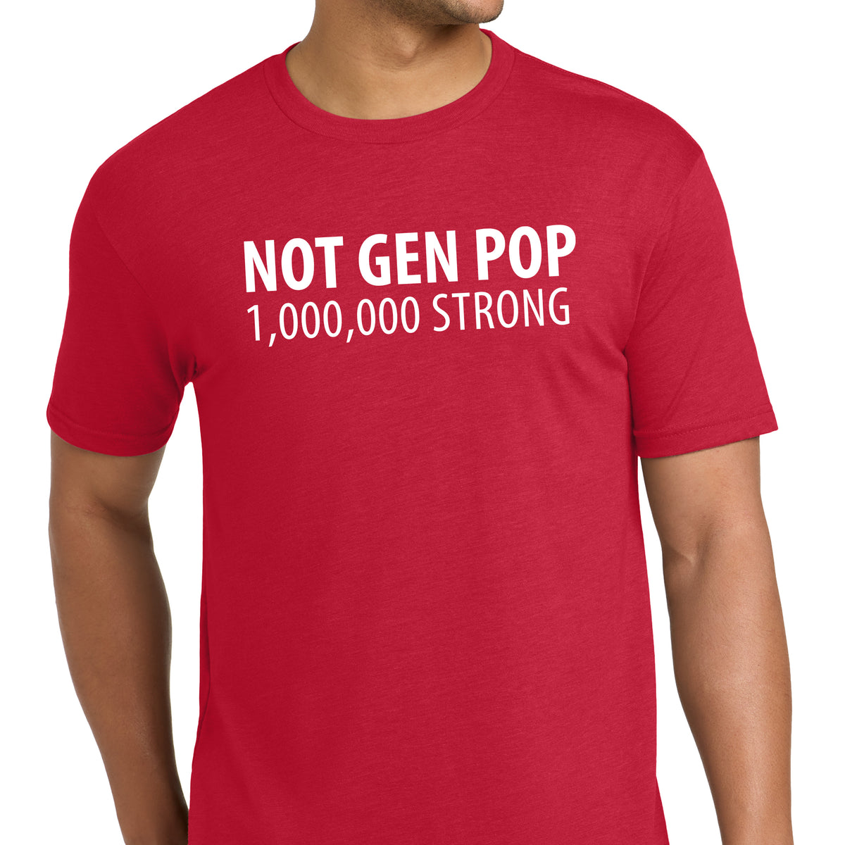 "Not Gen Pop - 1 Million Strong", Tri Blend T-Shirt - Red