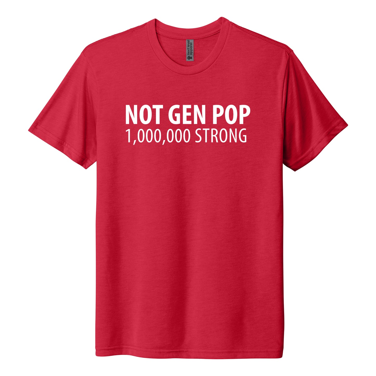 "Not Gen Pop - 1 Million Strong", Tri Blend T-Shirt - Red