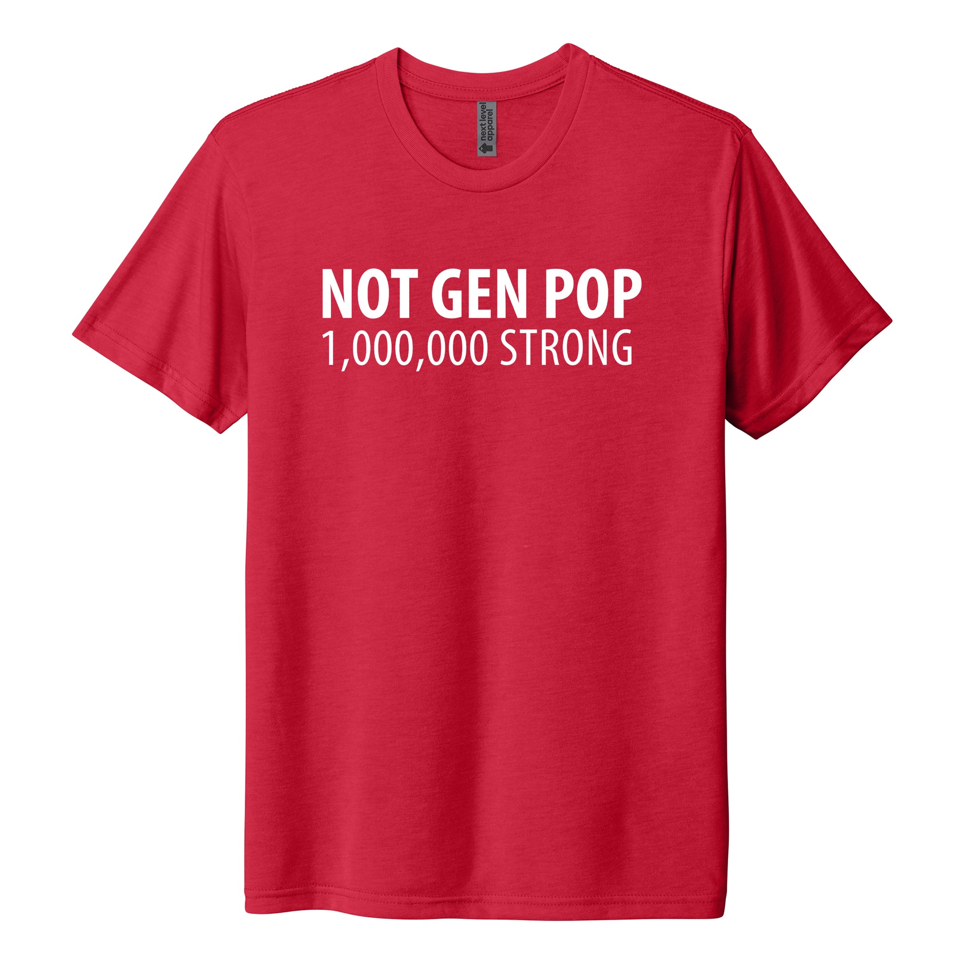 "Not Gen Pop - 1 Million Strong", Tri Blend T-Shirt - Red