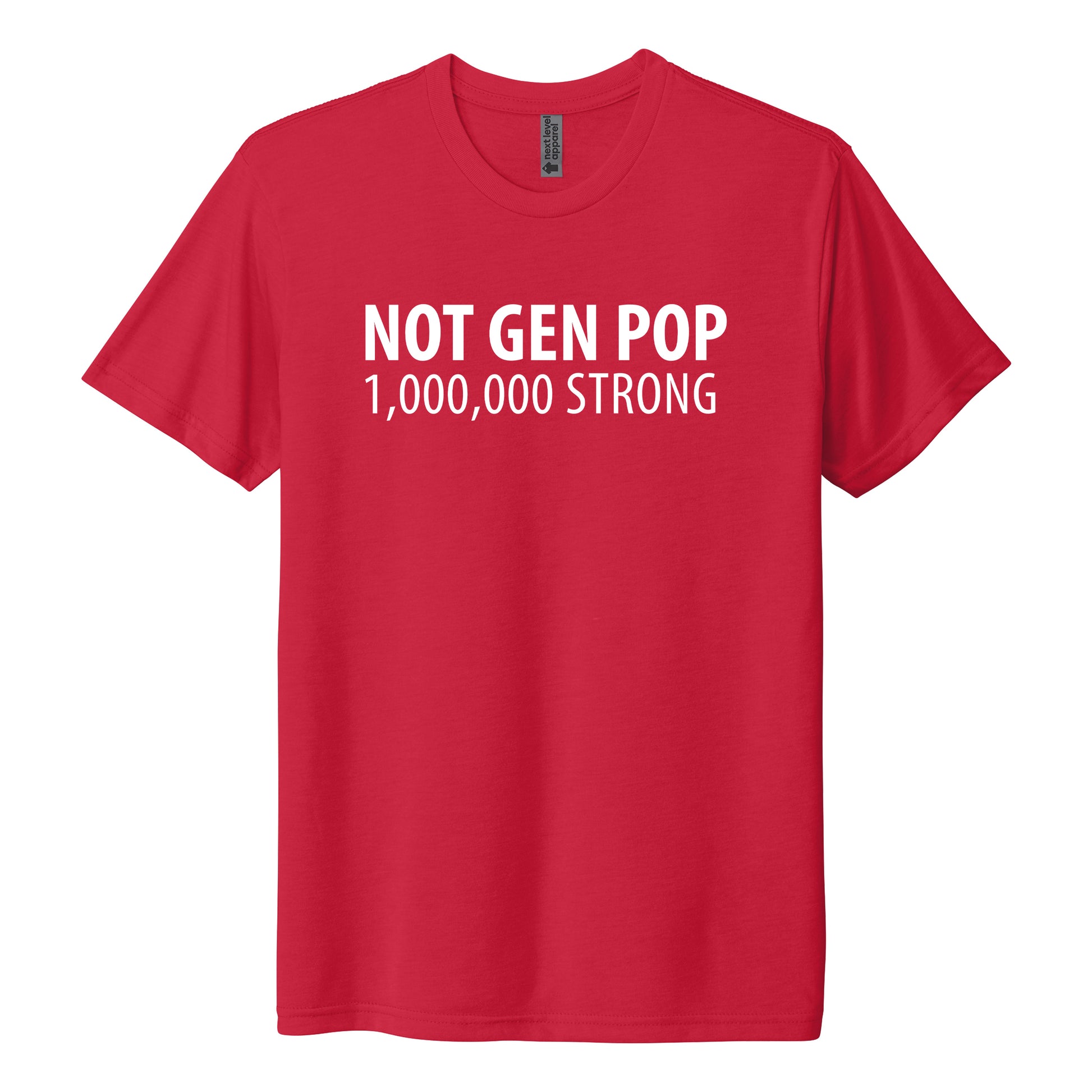"Not Gen Pop - 1 Million Strong", Tri Blend T-Shirt - Red