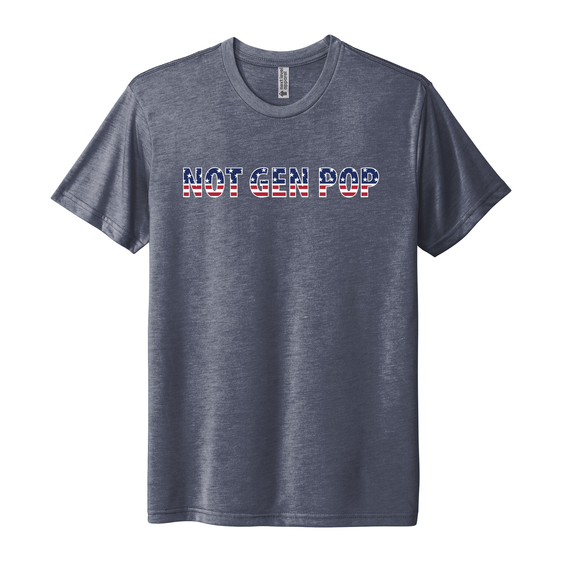 Not Gen Pop, American Flag, Tri Blend T-Shirt