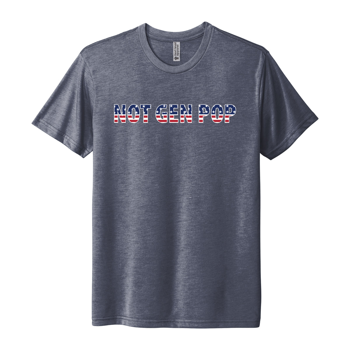 Not Gen Pop, American Flag, Tri Blend T-Shirt
