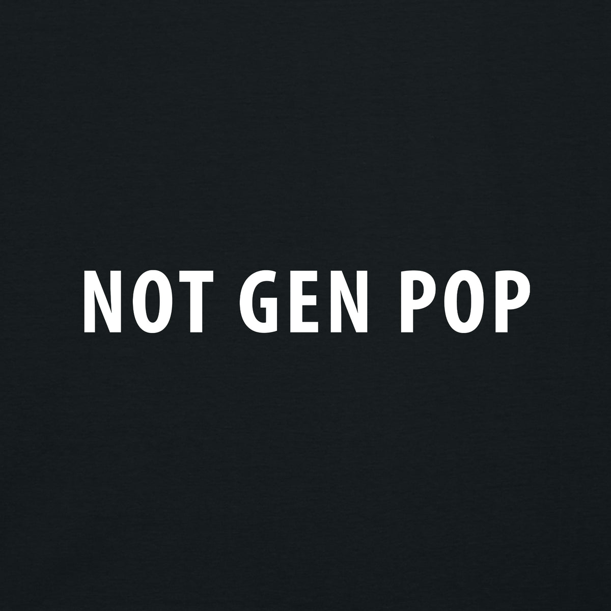 Not Gen Pop, Unisex Creator 2.0 T-Shirt - Black