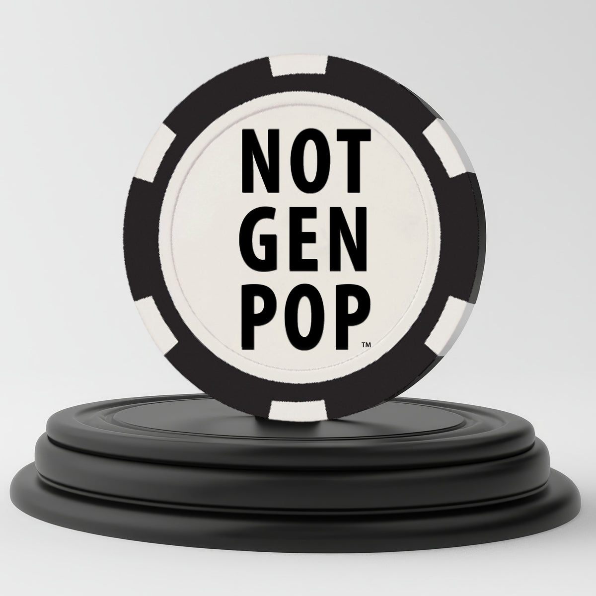 Poker Chips, NOT GEN POP™